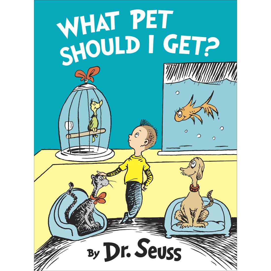 What Pet Should I Get? By Dr. Seuss