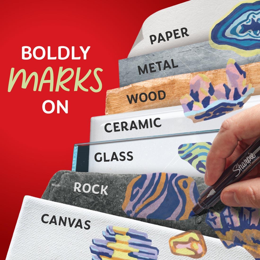 infographic for Sharpie Creative Markers with text Boldly marks on paper; metal; wood; ceramic; glass; rock; canvas