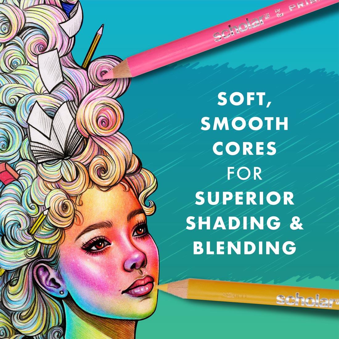 Sample artwork done with Prismacolor Scholar colored pencils, with the words: Soft, smooth cores for superior shading & blending