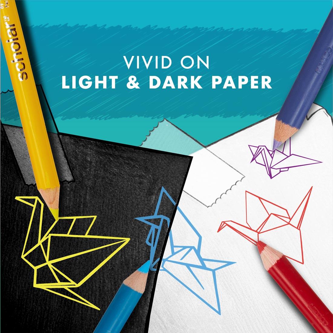 4 Prismacolor Scholar colored pencils, shown drawing paper origami cranes, with the words: Vivid on light & dark paper