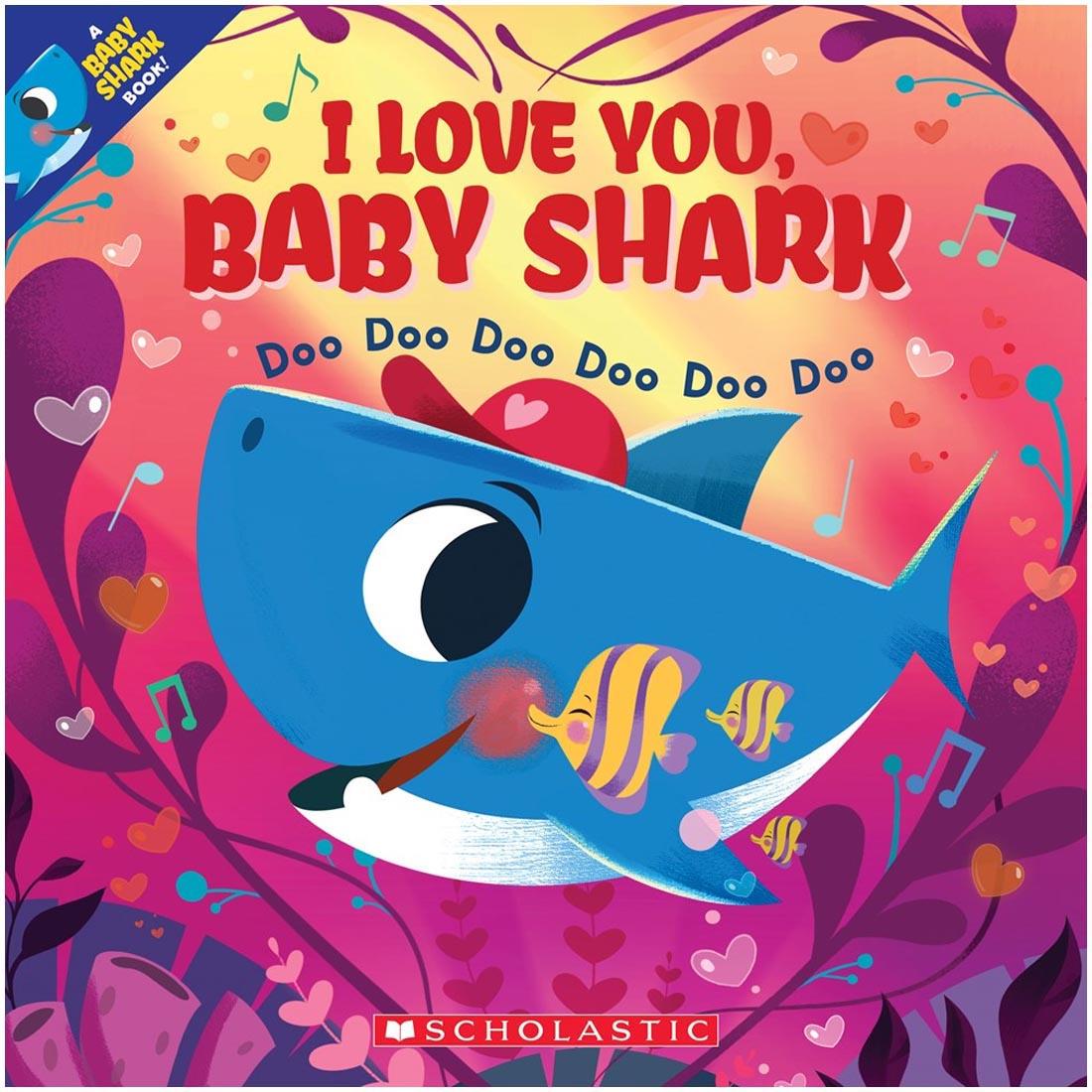 I Love You, Baby Shark book by Scholastic