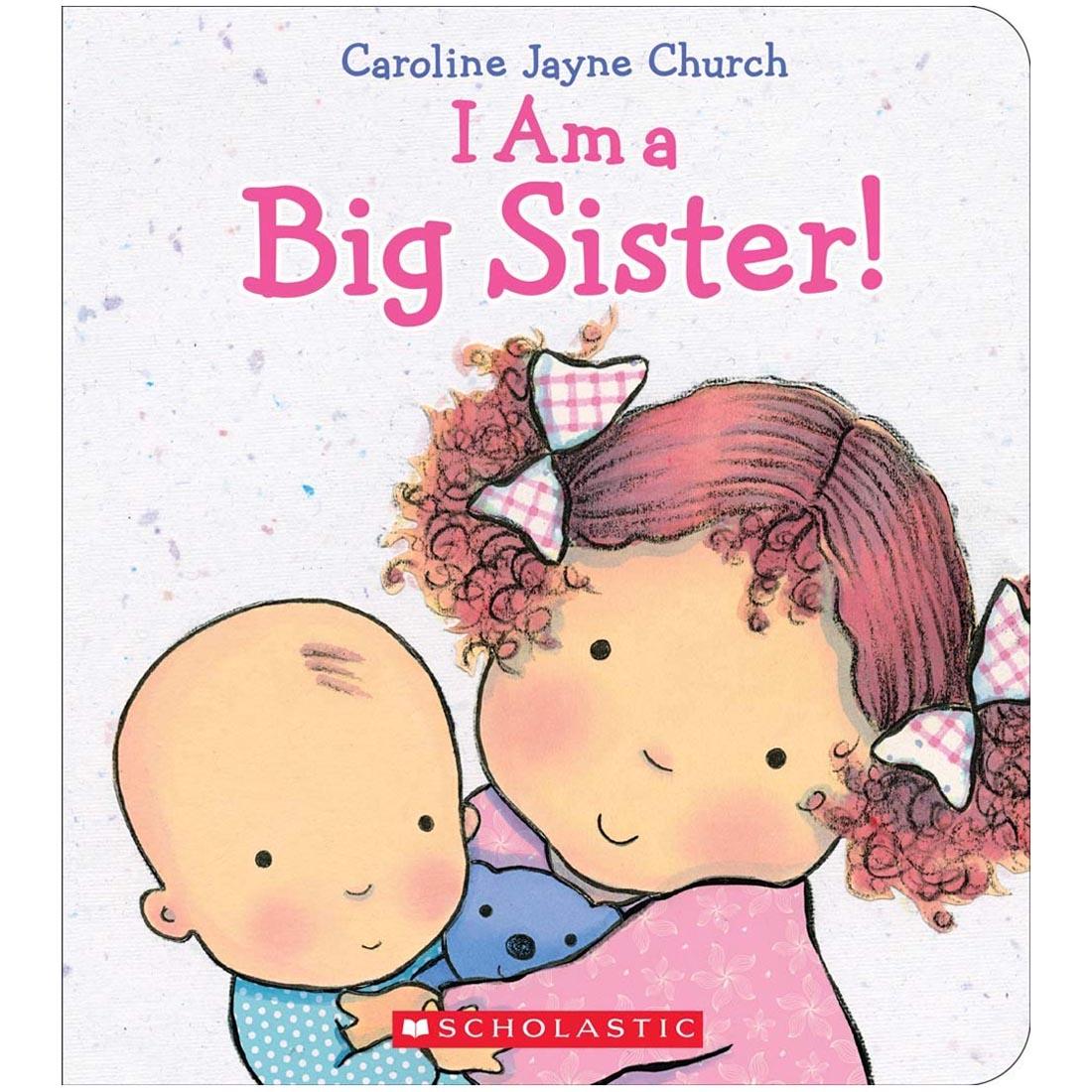 I Am A Big Sister! book by Scholastic