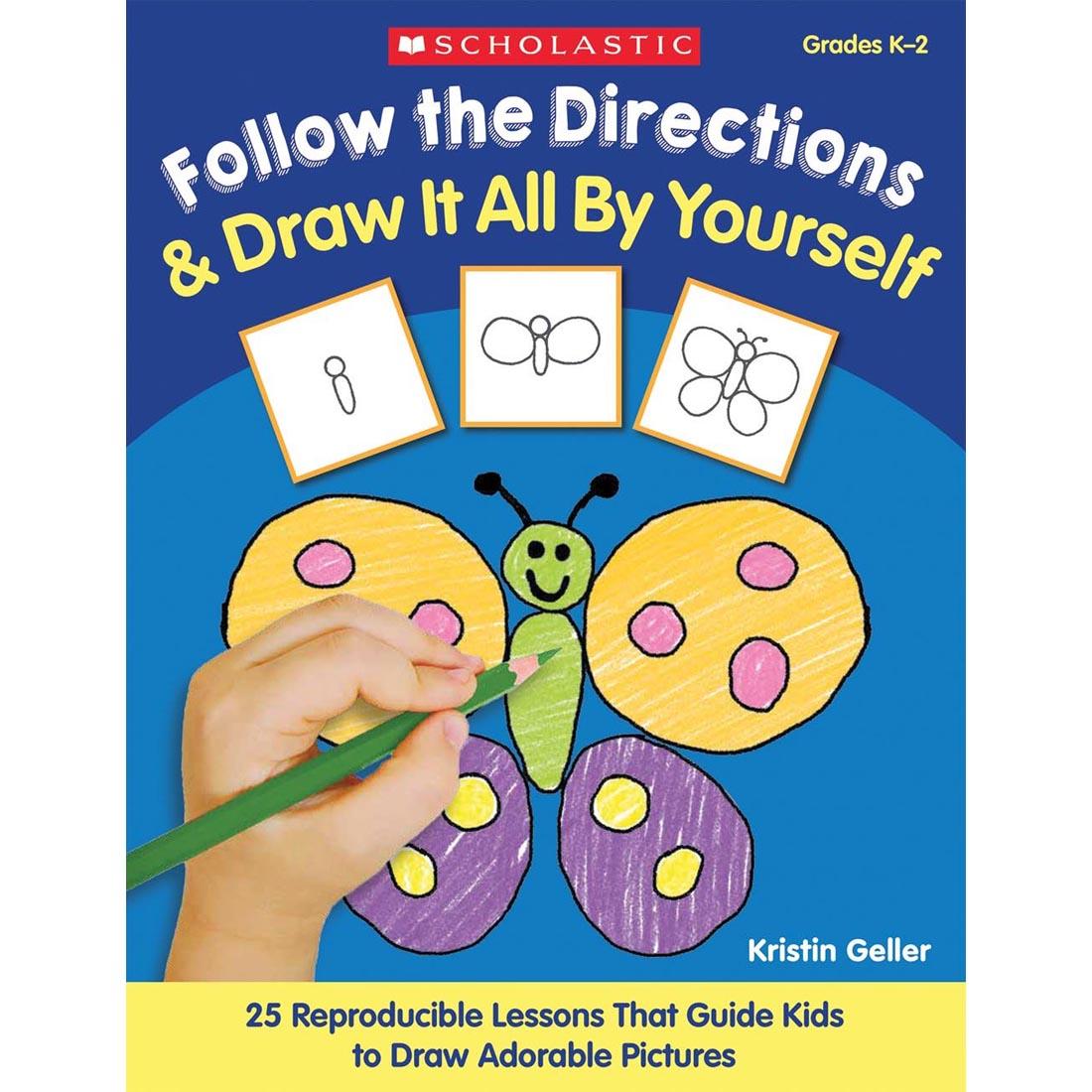 Scholastic Follow the Directions & Draw It All by Yourself