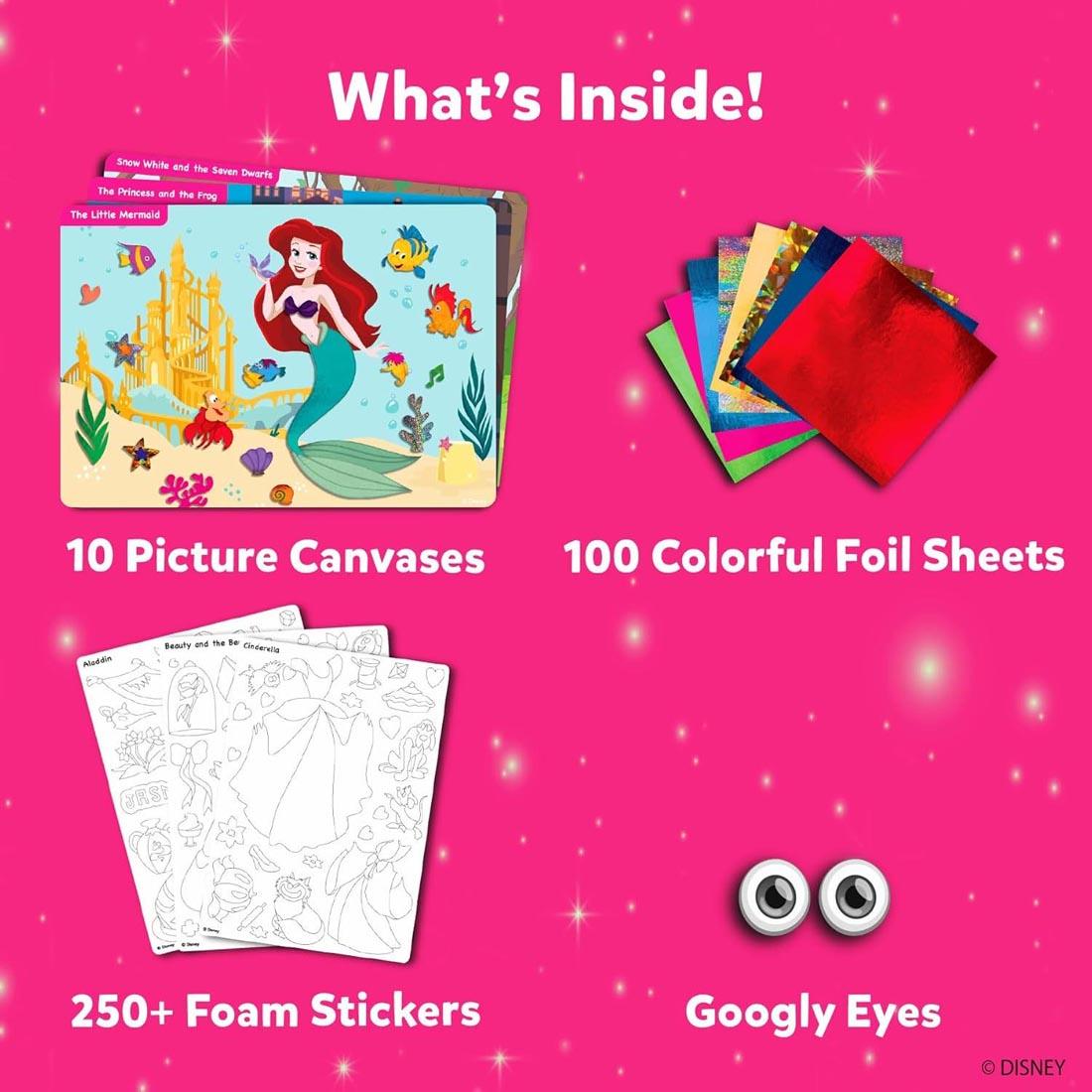 components of Foil Fun Disney Princess By Skillmatics labeled: What's Inside! 10 Picture Canvases; 100 Colorful Foil Sheets; 250+ Foam Stickers; Googly Eyes