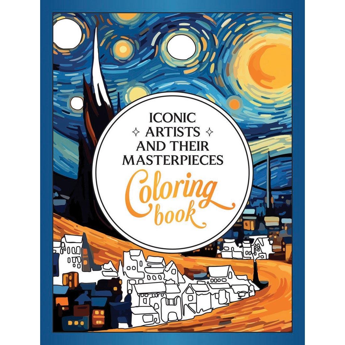 Iconic Artists and Their Masterpieces Coloring Book