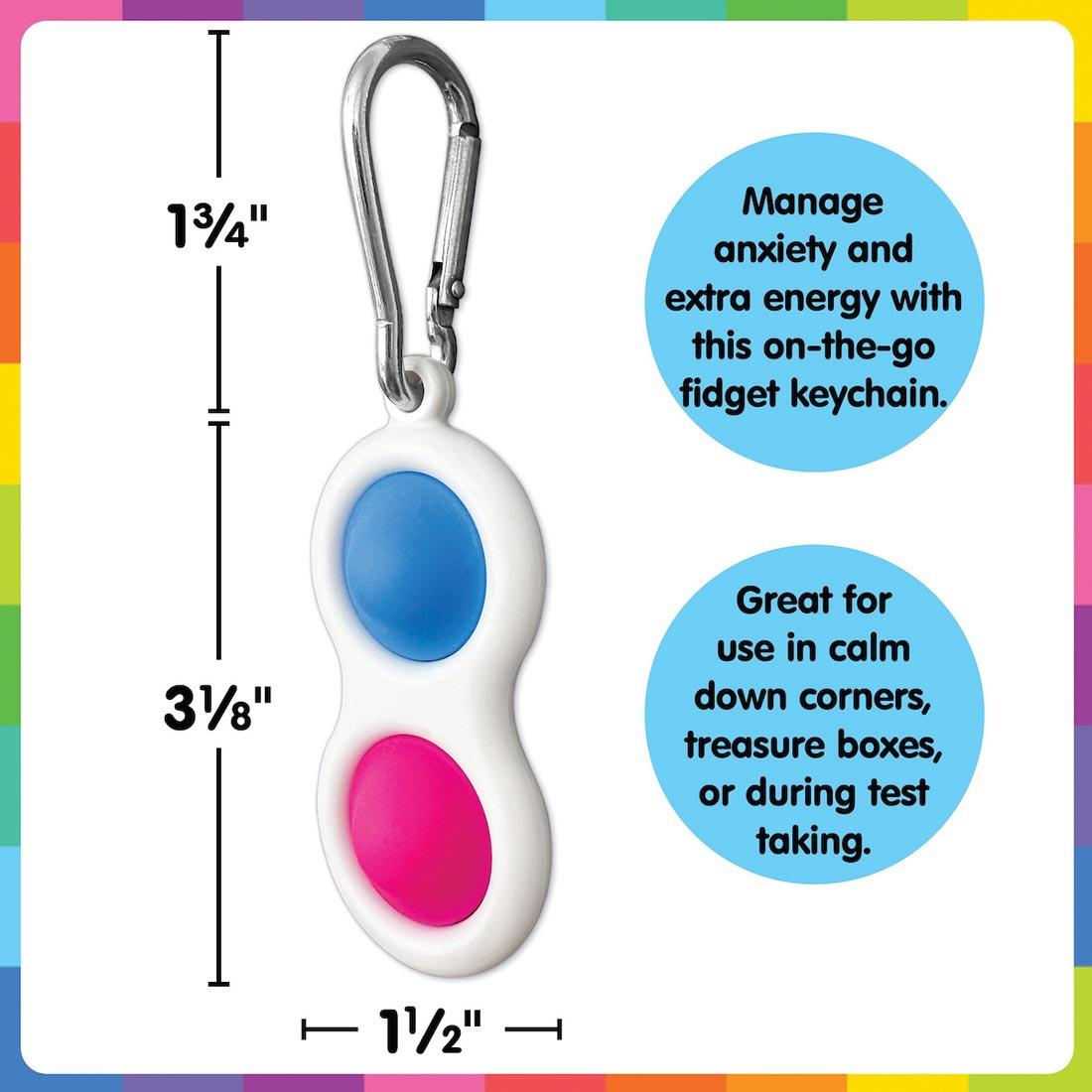 Blue & Pink Fidget Popper Keychain with measurements 1-3/4"; 3-1/8"; 1-1/2"; plus text Manage anxiety and extra energy with this on-the-go fidget keychain. Great for use in calm down corners, treasur