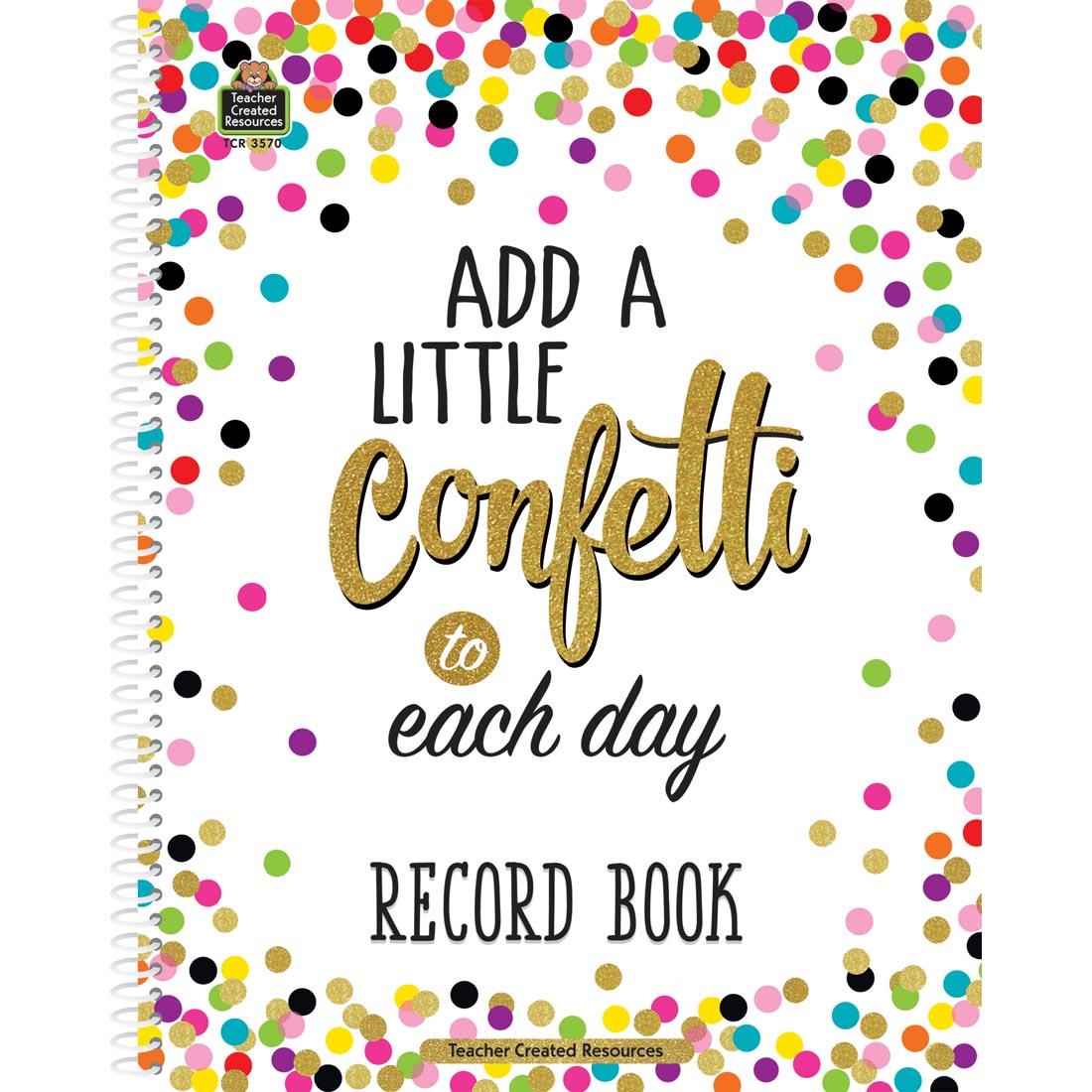 Record Book with the saying Add a Little Confetti to Each Day on the cover