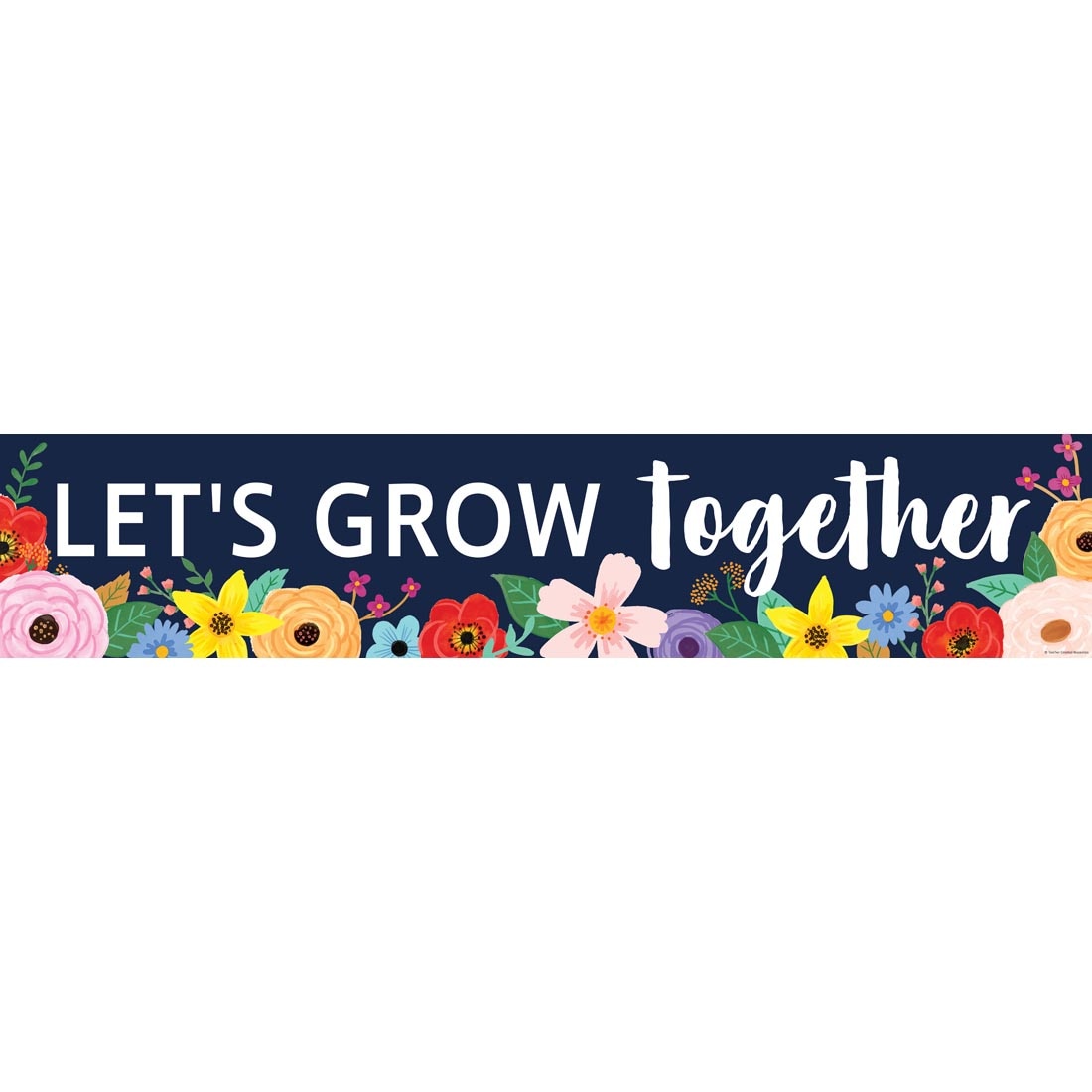 Let's Grow Together Banner from the Wildflowers collection by Teacher Created Resources