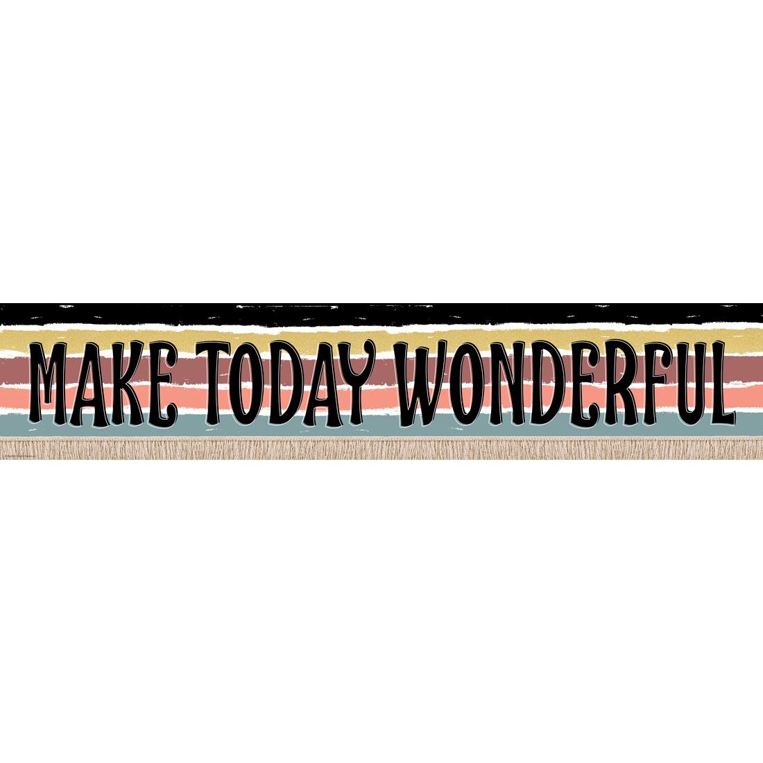 Make Today Wonderful Banner from the Wonderfully Wild collection by Teacher Created Resources