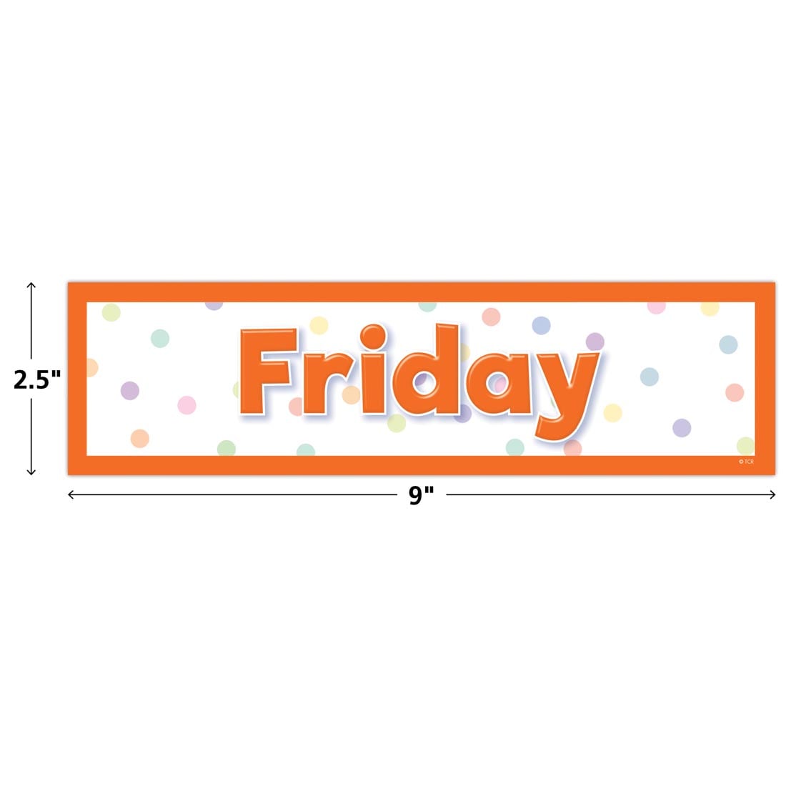 Friday Magnetic Day of the Week from the Colorful collection by Teacher Created Resources labeled with measurements 2.5" x 9"
