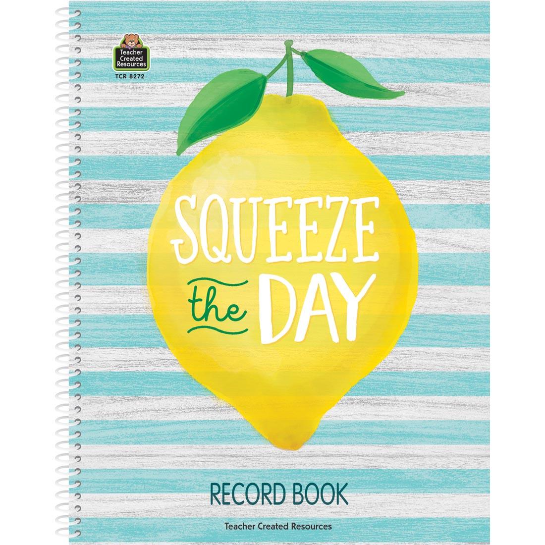 Record Book from the Lemon Zest collection by Teacher Created Resources reads Squeeze the Day