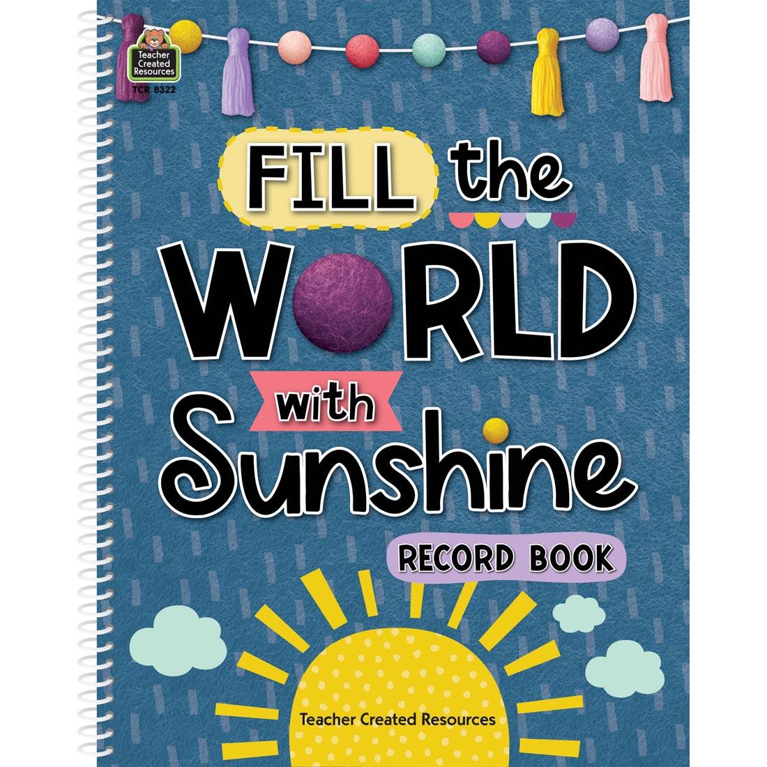 Record Book from the Oh Happy Day collection by Teacher Created Resources reads Fill the world with sunshine