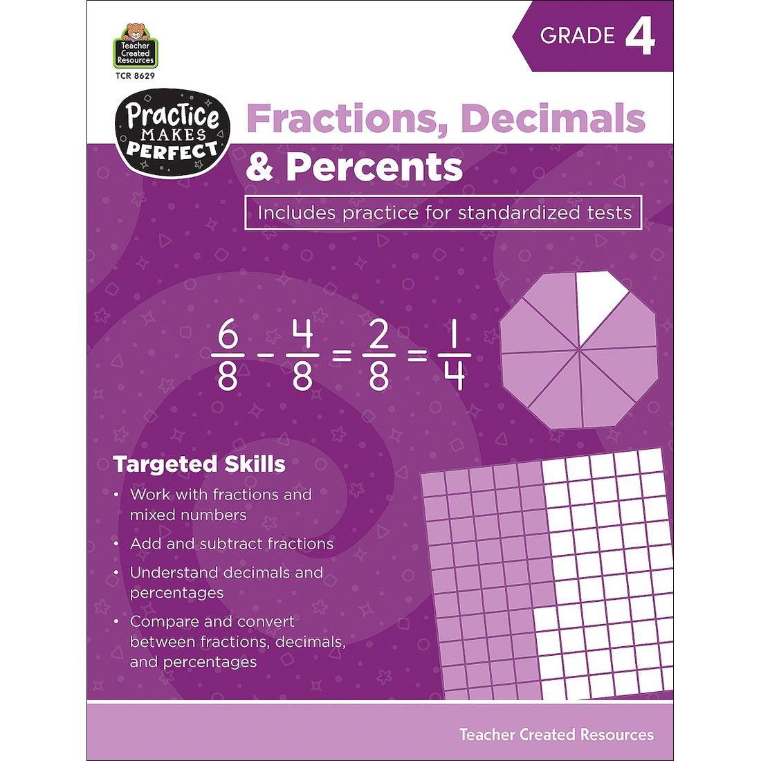 Practice Makes Perfect Book: Fractions, Decimals & Percents Grade 4 By Teacher Created Resources