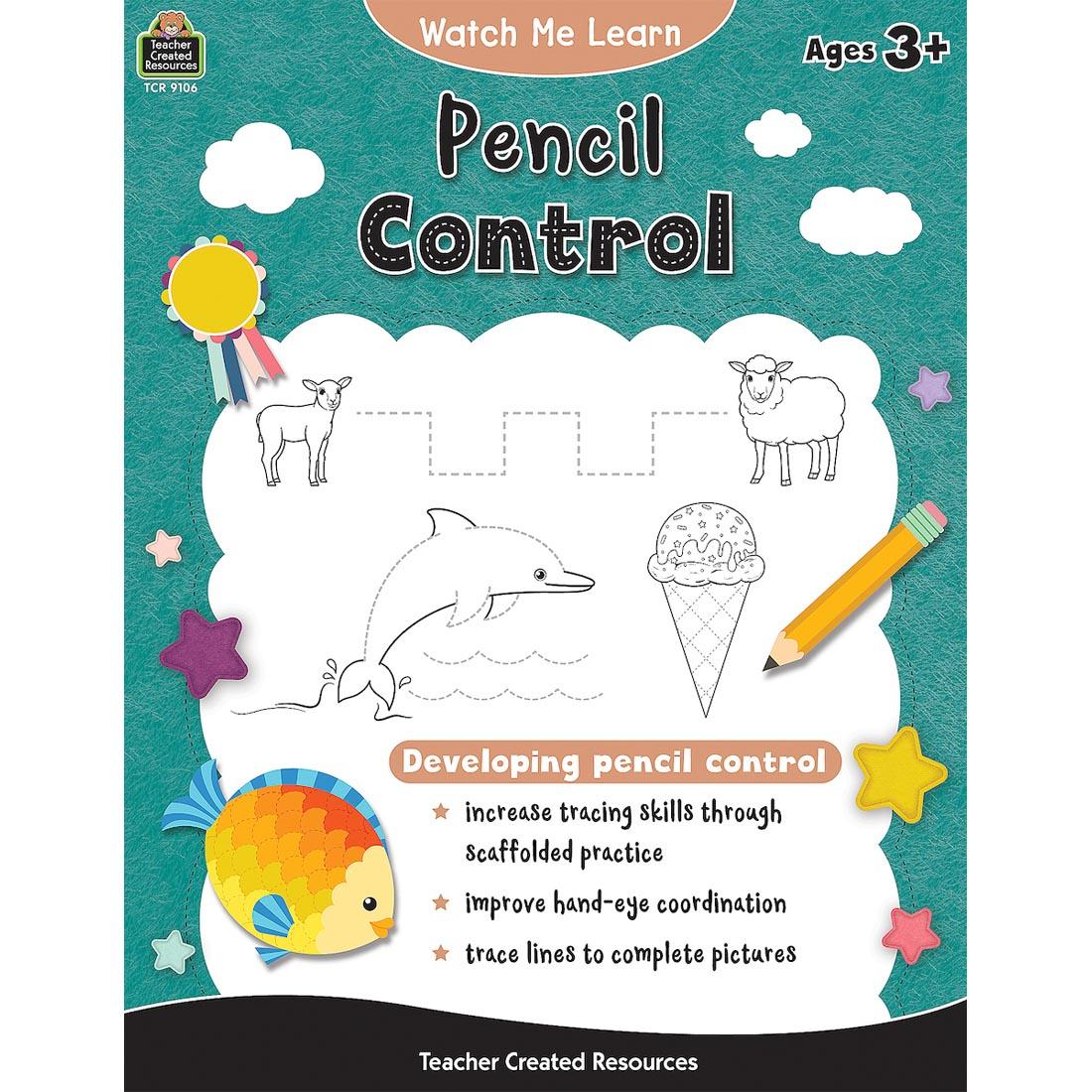 front cover of book Watch Me Learn: Pencil Control By Teacher Created Resources