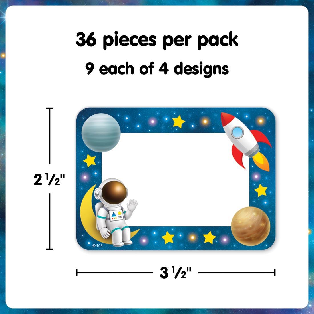 Name Tag/Label from the Outer Space Crew collection by Teacher Created Resources labeled with measurements 2-1/2" x 3-1/2" plus text 36 pieces per pack; 9 each of 4 designs