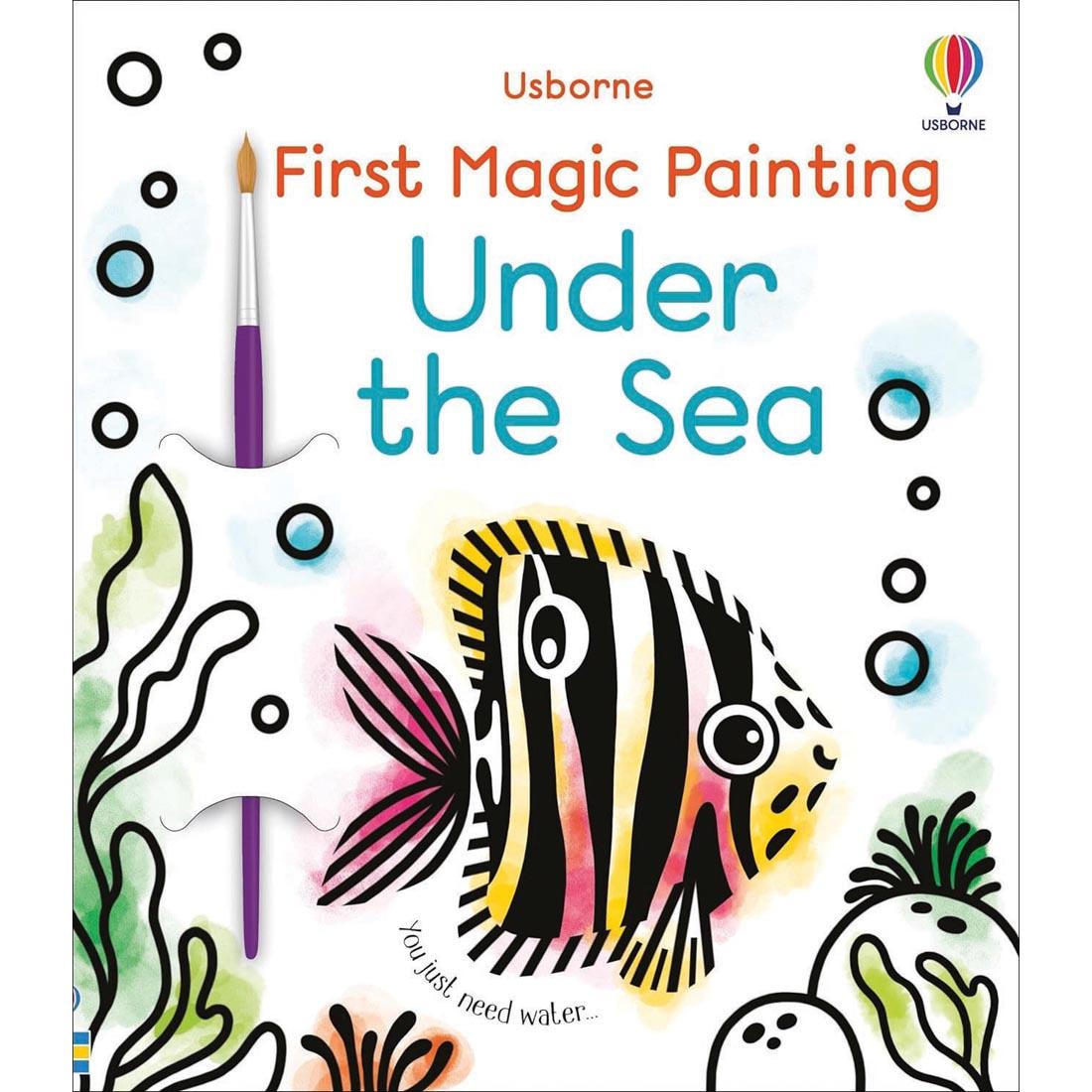 front cover of Under The Sea Usborne First Magic Painting Book