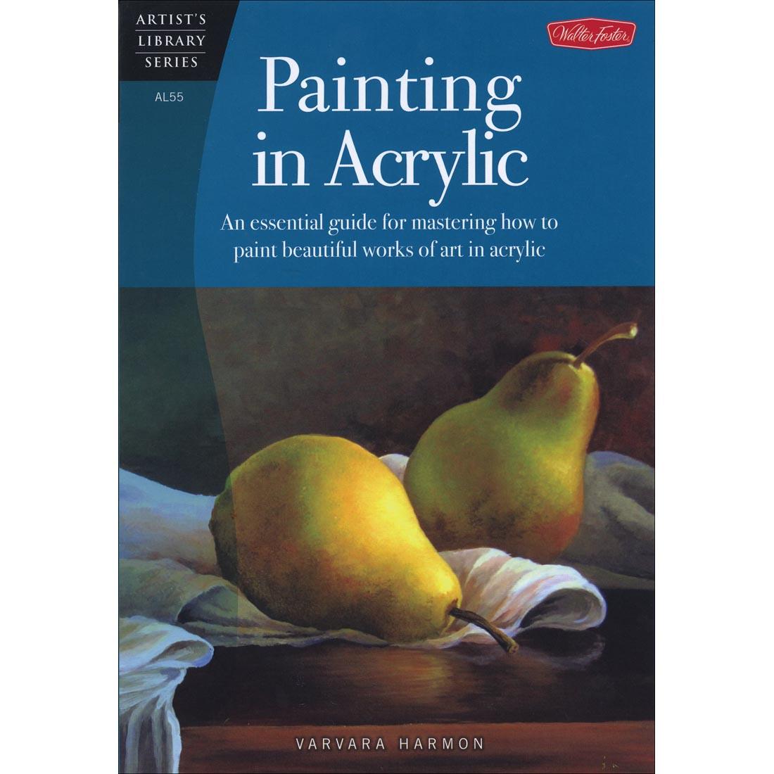 cover of book - Artist's Library Series: Painting In Acrylic