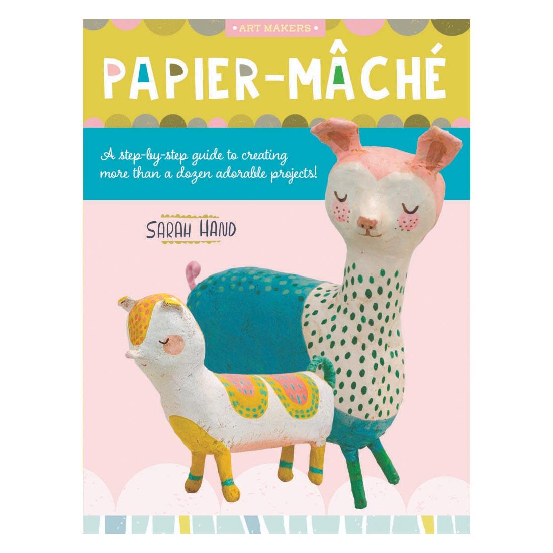 cover of book - Papier-Mache, by Sarah Hand