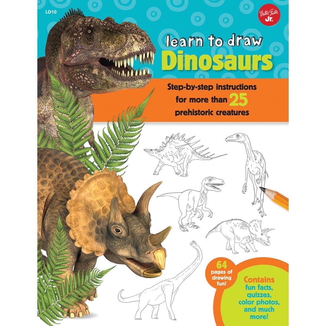 cover of book - Walter Foster Jr. Learn To Draw Dinosaurs