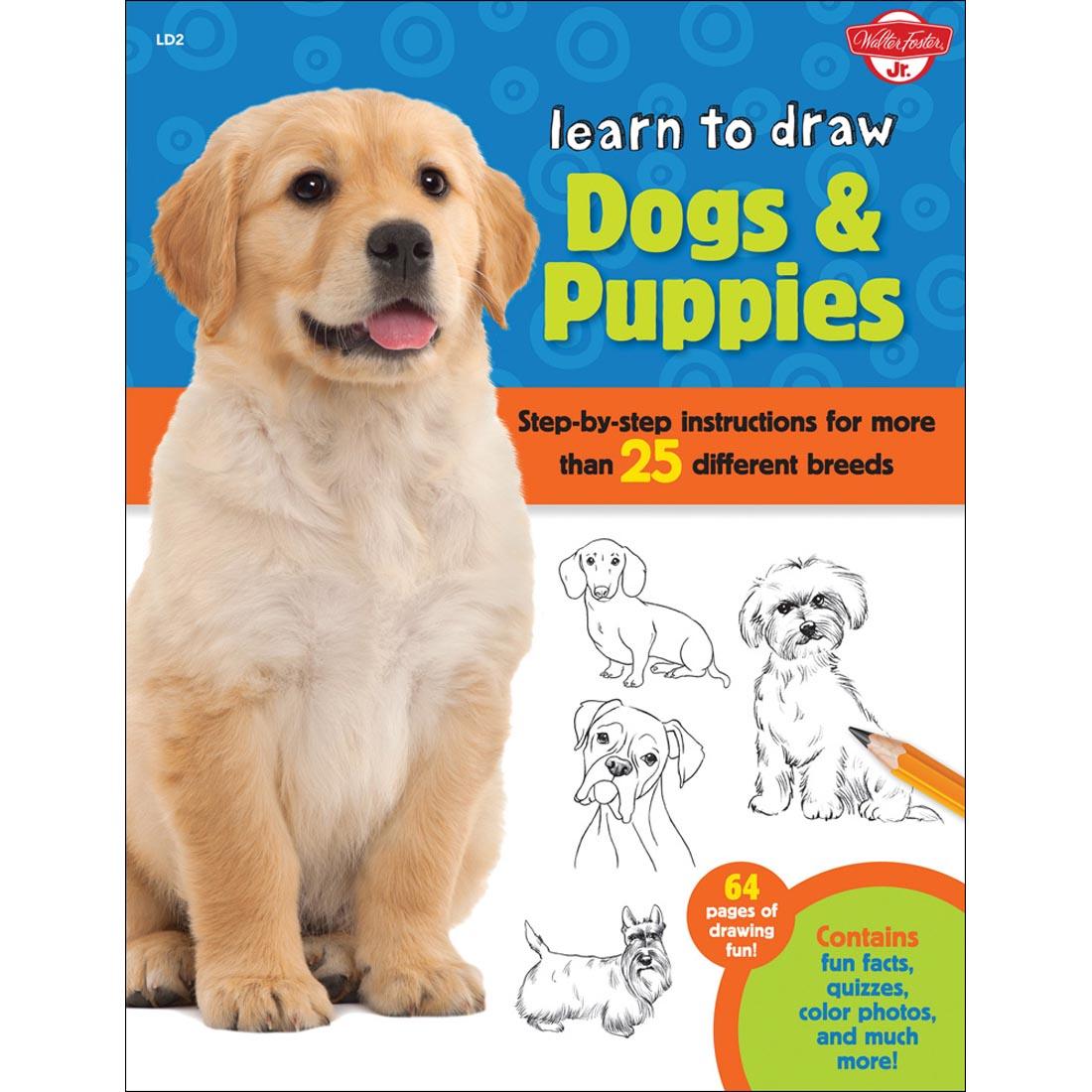 cover of book - Walter Foster Jr. Learn To Draw Dogs & Puppies