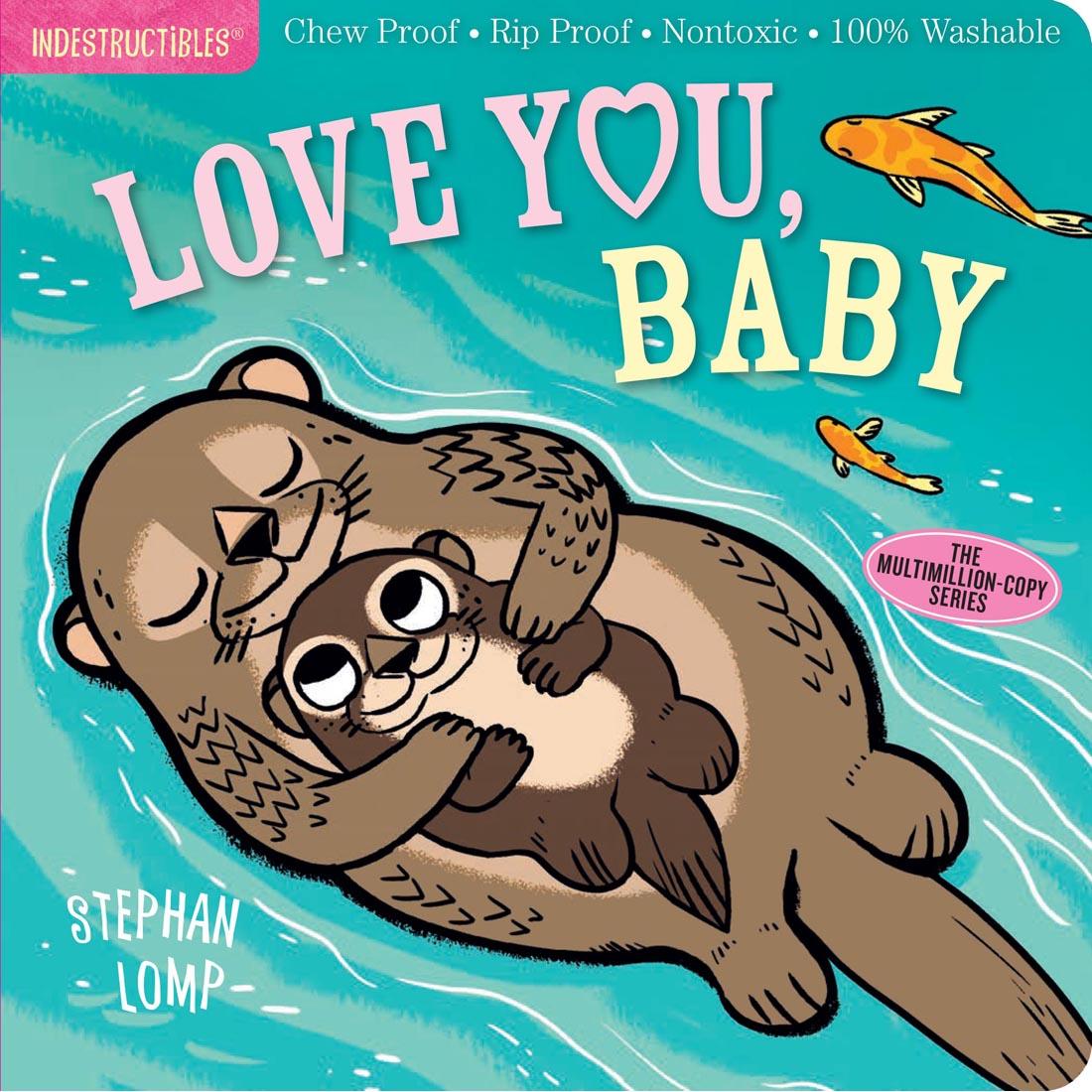 Cover of Indestructibles: Love You, Baby book