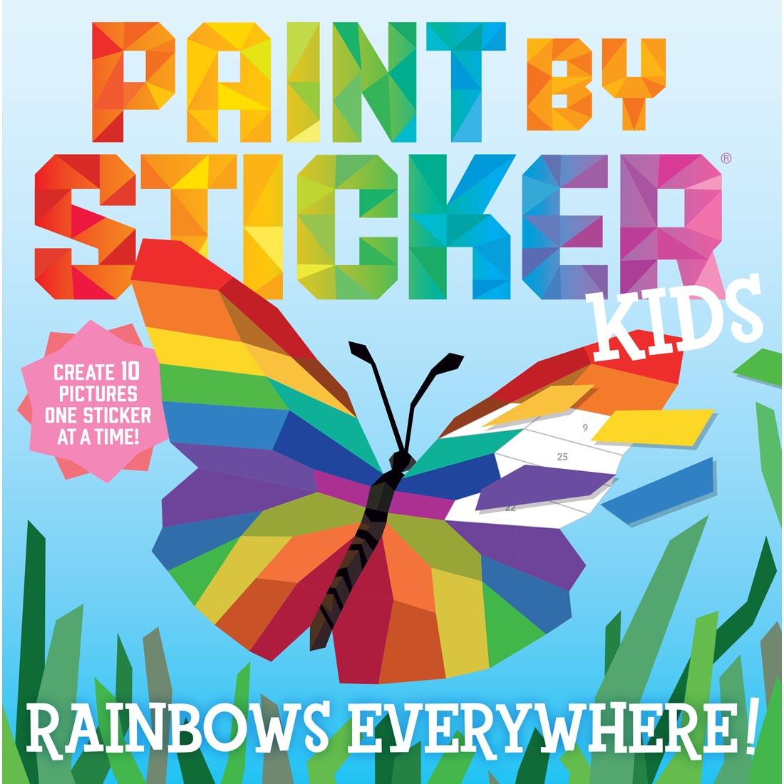 front cover of the book Rainbows Everywhere! Paint by Sticker Kids