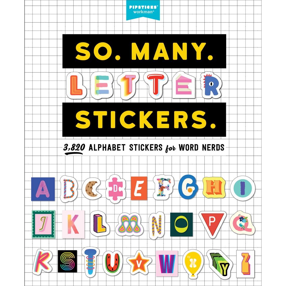 front cover of So Many Letters Stickers By Pipsticks and Workman